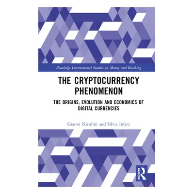 "The Cryptocurrency Phenomenon: The Origins, Evolution and Economics of Digital Currencies" - ""