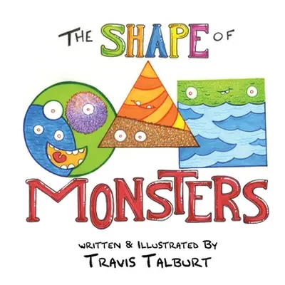 "The Shape of Monsters" - "" ("Talburt Travis")