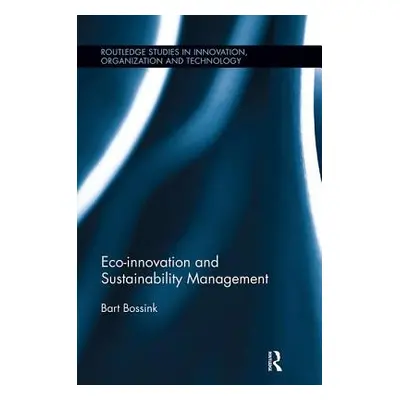 "Eco-Innovation and Sustainability Management" - "" ("Bossink Bart")