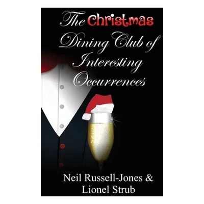 "The Christmas Dining Club of Interesting Occurrences" - "" ("Russell-Jones Neil")