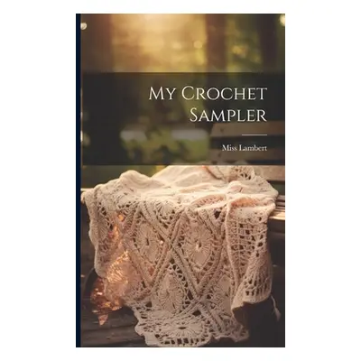 "My Crochet Sampler" - "" ("Lambert")