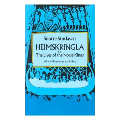 "Heimskringla: Or, the Lives of the Norse Kings" - "" ("Sturluson Snorri")