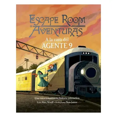 "Escape Room - a la Caza del Agente 9" - "" ("Woolf Alex")