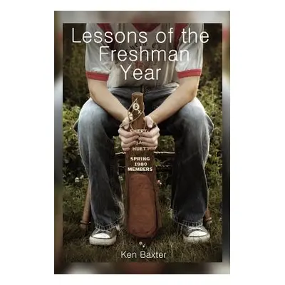 "Lessons of the Freshman Year" - "" ("Baxter Ken")