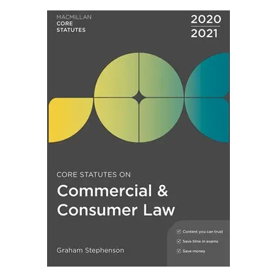 "Core Statutes on Commercial & Consumer Law 2020-21" - "" ("Stephenson Graham (formerly of the U