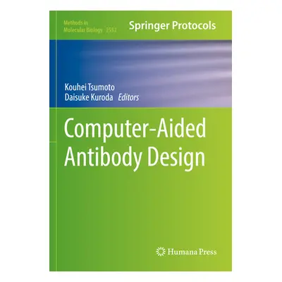 "Computer-Aided Antibody Design" - "" ("Tsumoto Kouhei")