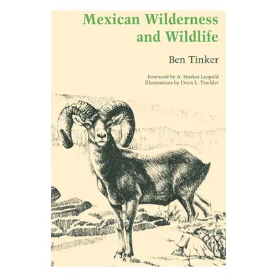 "Mexican Wilderness and Wildlife" - "" ("Tinker Ben")