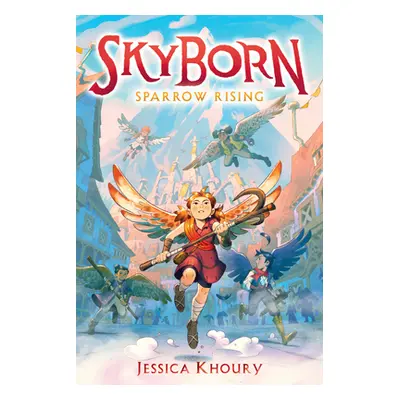 "Sparrow Rising (Skyborn #1)" - "" ("Khoury Jessica")