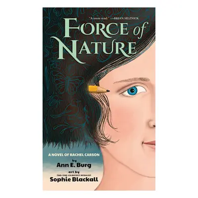 Force of Nature: A Novel of Rachel Carson (Burg Ann E.)