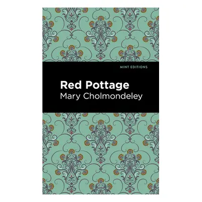 "Red Pottage" - "" ("Cholmondeley Mary")