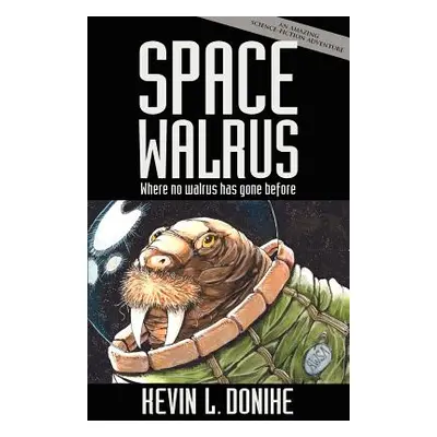 "Space Walrus" - "" ("Donihe Kevin L.")