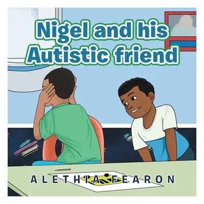 "Nigel and His Autistic Friend" - "" ("Fearon Alethia")