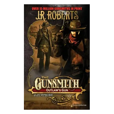 "Outlaw's Gun" - "" ("Roberts J. R.")