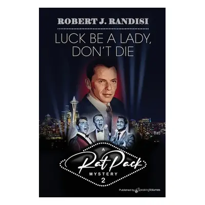 "Luck Be a Lady, Don't Die" - "" ("Randisi Robert J.")