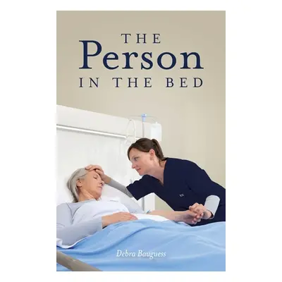 "The Person in the Bed" - "" ("Bauguess Debra")