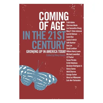 "Coming of Age in the 21st Century: Growing Up in America Today" - "" ("Frosch Mary")