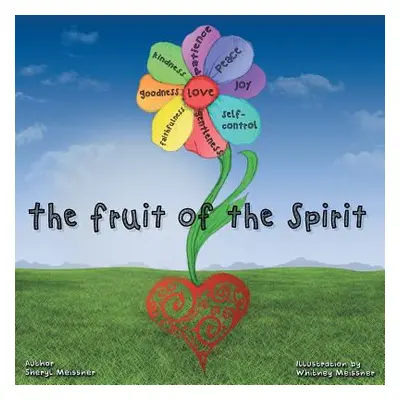 "The fruit of the Spirit" - "" ("Meissner Sheryl")