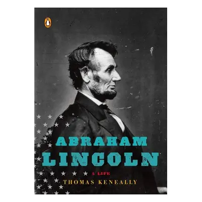 "Abraham Lincoln" - "" ("Keneally Thomas")