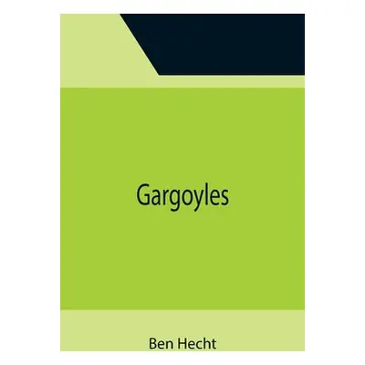 "Gargoyles" - "" ("Hecht Ben")