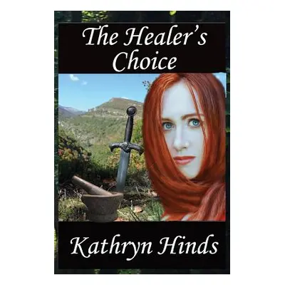 "The Healer's Choice" - "" ("Hinds Kathryn")