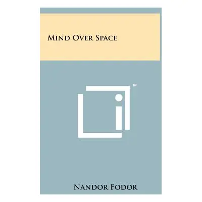 "Mind Over Space" - "" ("Fodor Nandor")