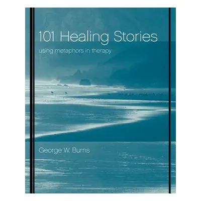 "101 Healing Stories: Using Metaphors in Therapy" - "" ("Yapko Michael D.")