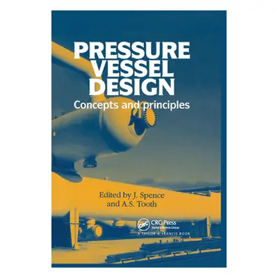 "Pressure Vessel Design: Concepts and principles" - "" ("Spence J.")