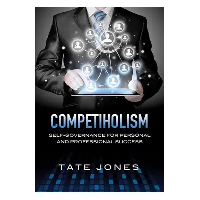 "Competiholism" - "" ("Jones Tate")