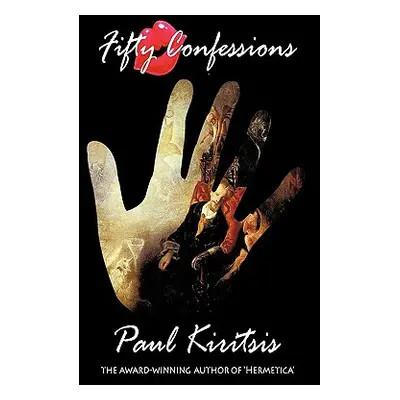 "Fifty Confessions" - "" ("Kiritsis Paul")