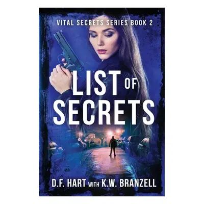 "List of Secrets: Vital Secrets, Book Two" - "" ("Hart D. F.")