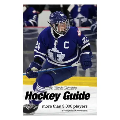 "(Past Edition) Who's Who in Women's Hockey Guide 2020" - "" ("Scott Richard")