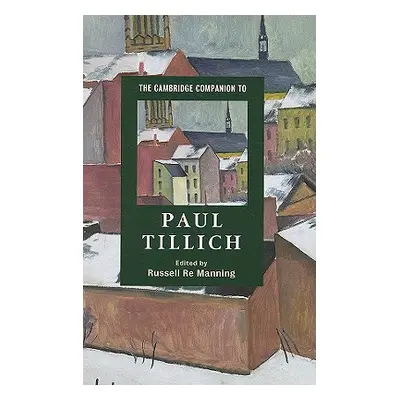 "The Cambridge Companion to Paul Tillich" - "" ("Manning Russell Re")