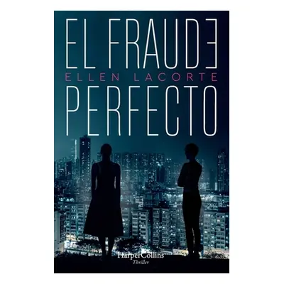 "El fraude perfecto" - "" ("Lacorte Ellen")