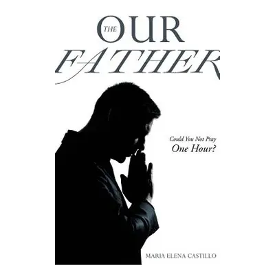 "The Our Father" - "" ("Castillo Maria Elena")