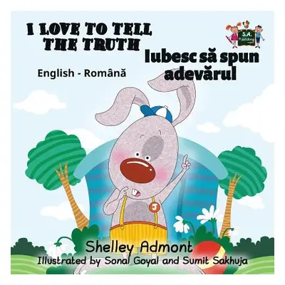 "I Love to Tell the Truth: English Romanian Bilingual Edition" - "" ("Admont Shelley")