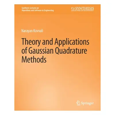 "Theory and Applications of Gaussian Quadrature Methods" - "" ("Kovvali Narayan")