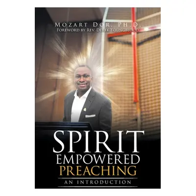 "Spirit Empowered Preaching: An Introduction" - "" ("Dor Mozart")