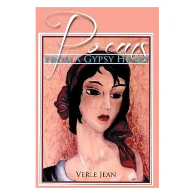 "Poems from a Gypsy Heart" - "" ("Jean Verle")