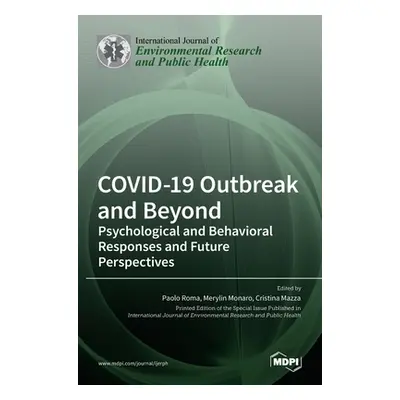 "COVID-19 Outbreak and Beyond: Psychological and Behavioral Responses and Future Perspectives" -