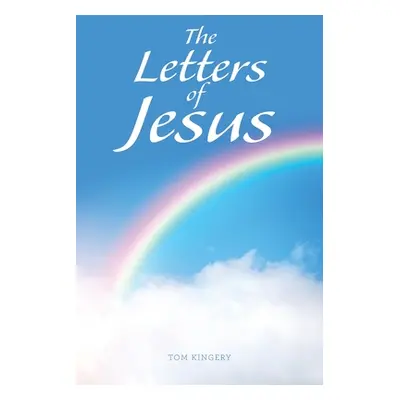 "The Letters of Jesus" - "" ("Kingery Tom")