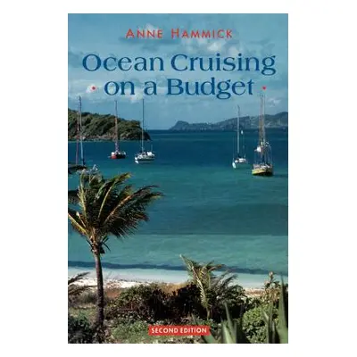 "Ocean Cruising on a Budget" - "" ("Hammick Anne")