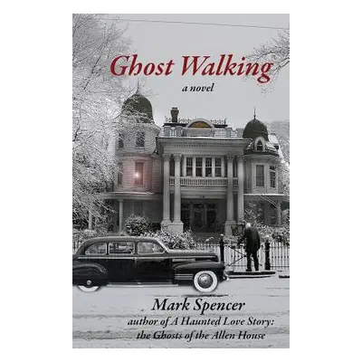 "Ghost Walking" - "" ("Spencer Mark")