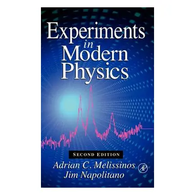 "Experiments in Modern Physics" - "" ("Melissinos Adrian C.")