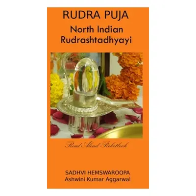 "Rudra Puja North Indian Rudrashtadhyayi" - "" ("Aggarwal Ashwini Kumar")