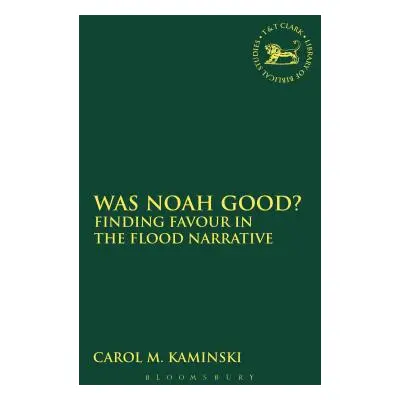 "Was Noah Good?" - "" ("Kaminski Carol M.")