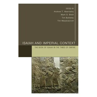 "Isaiah and Imperial Context" - "" ("Abernethy Andrew T.")