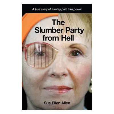 "The Slumber Party from Hell" - "" ("Allen Sue Ellen")