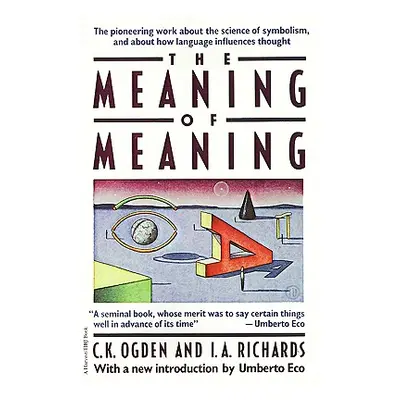 "Meaning of Meaning" - "" ("Ogden C. K.")