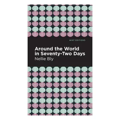 "Around the World in Seventy-Two Days" - "" ("Bly Nellie")