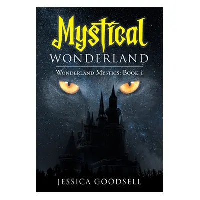 "Mystical Wonderland" - "" ("Goodsell Jessica")